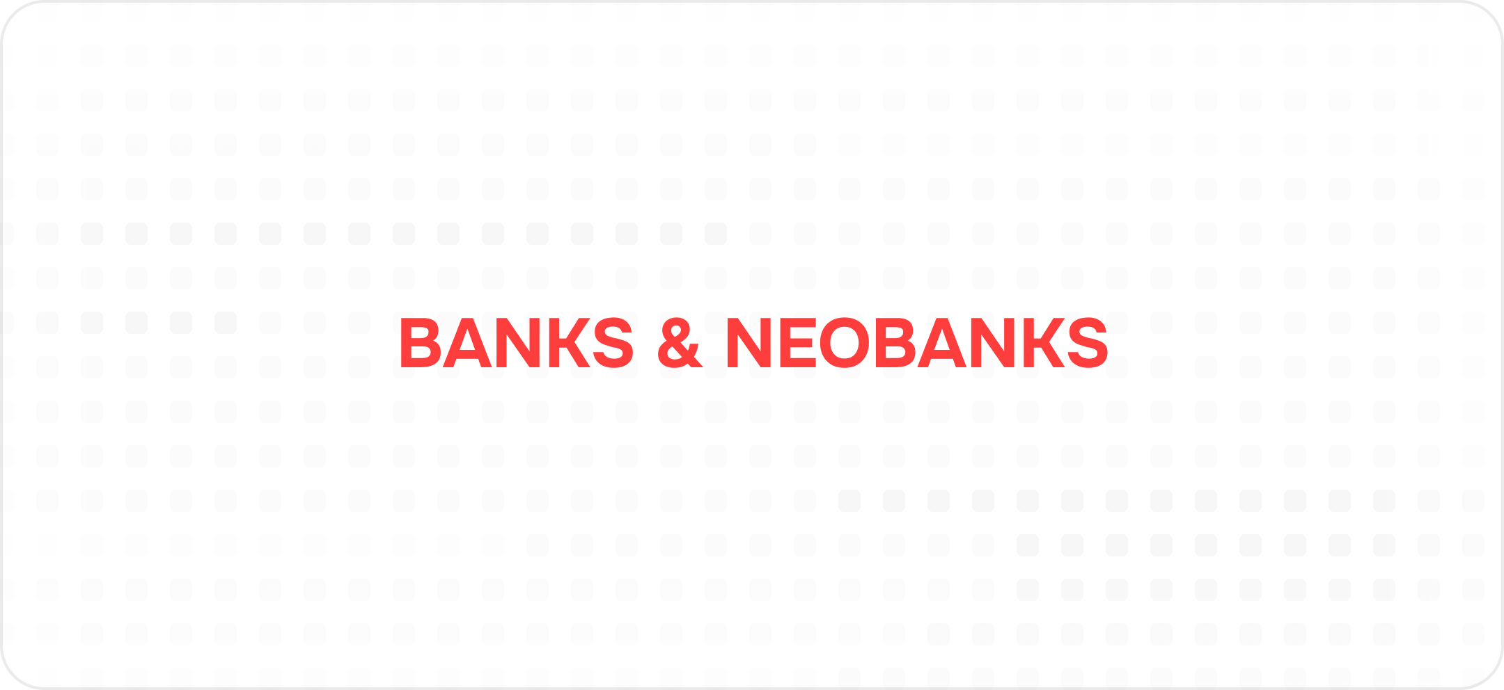 Banks & Neobanks