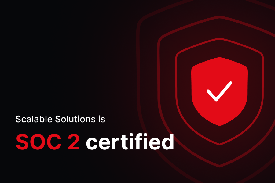 Scalable Solutions is SOC 2 certified