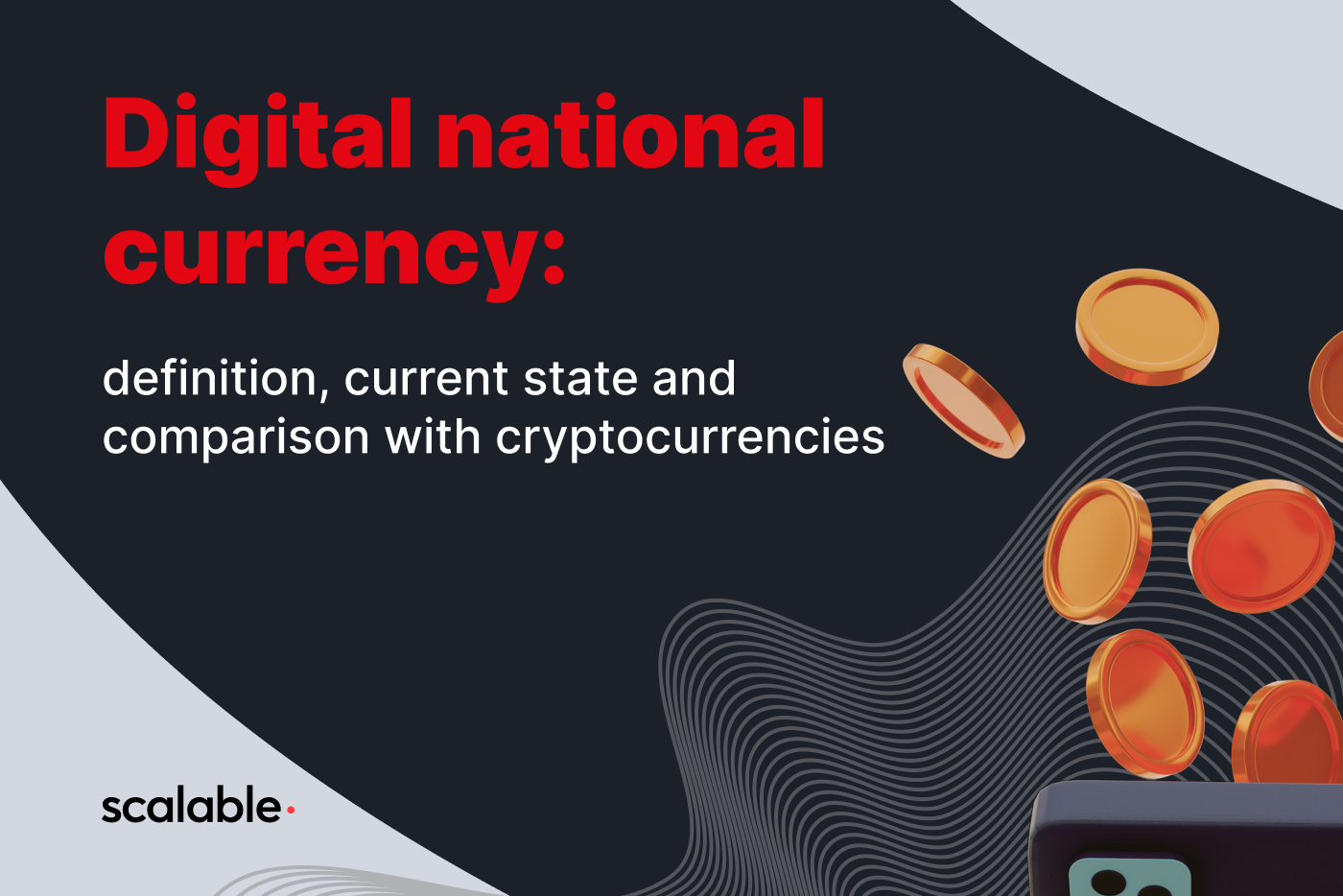 Digital national currency: definition, current state and comparison with cryptocurrencies