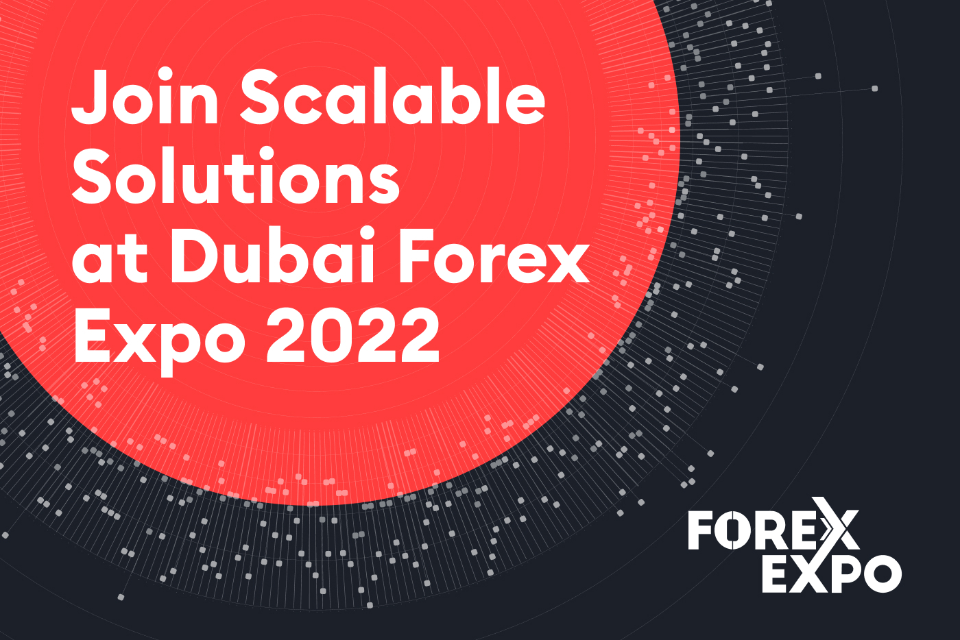 Scalable Solutions Dubai Forex Expo