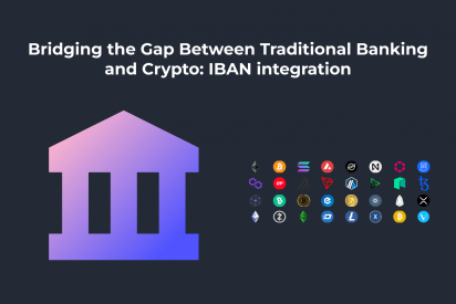 Bridging the Gap Between Traditional Banking and Crypto: IBAN integration